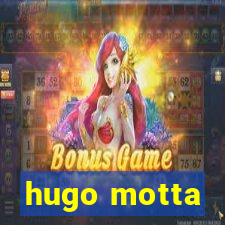 hugo motta